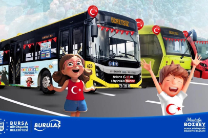 Bursa'da 23 Nisan’da Toplu Ulaşım Ücretsiz